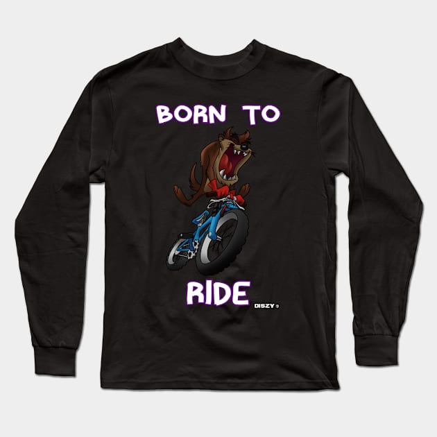 Born To Ride Long Sleeve T-Shirt by Schimmi